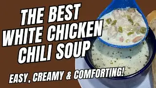 👉 The BEST White Chicken Chili Soup (Easy, Creamy & Comforting!)