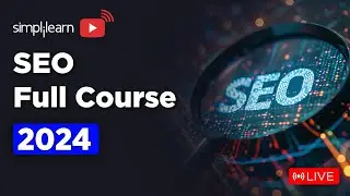 🔥Complete SEO Course for Beginners: Learn to Rank #1 in Google | 🔴LIVE | SEO 2024 | Simplilearn