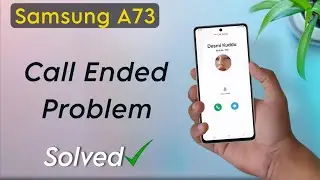 Samsung Galaxy A73 Incoming Call Problem | Samsung A73 me Call Cut Jata Hain