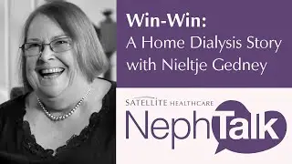 NephTalk Encore: Win Win! A Home Dialysis Success Story