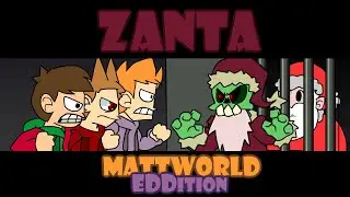 FNF - EDDSWORLD'S CHARACTERS: EDD, MATT & TORD SING ZANTA 2.0 | ZANTA MATTWORLD #2022