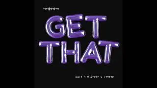 MIZZI x Kali J x LiTTiE - GET THAT (REMIX)