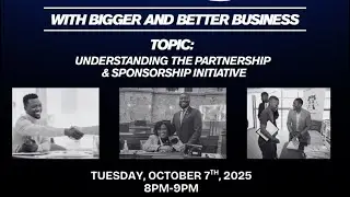 Understanding Partnerships & Sponsorships: First Tuesdays w/ Bigger & Better Business