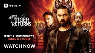 Tiger Returns | From Hidden Shadows, Rise A Strom | Rahul Dev & Gaurav Chopra | Pocket TV