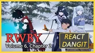RWBY Volume 6 Chapter 2 Edited Reaction! | React DangIT
