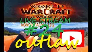 #WoWRetail #TWW #OutlawRogue LIVE#24