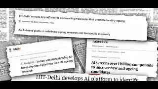 IIITD Research Highlights- Researchers Develop AI-based Platform for Advancing Anti-Aging Science