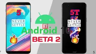 OnePlus 5 Android 10 update | OnePlus 5t android 10 - Beta 2 Details 🔥🔥🔥