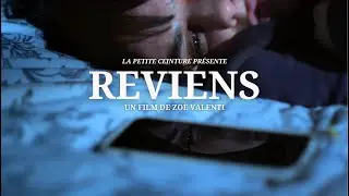 REVIENS - Court m&eacute;trage de Zo&euml; Valenti