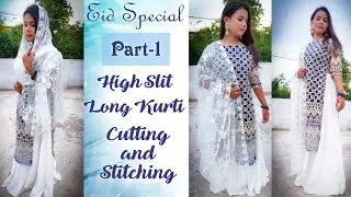 High Slit Long Kurti Cutting And Stitching.Designer Kurti Style For Eid Special Look in 2021 Part-1.