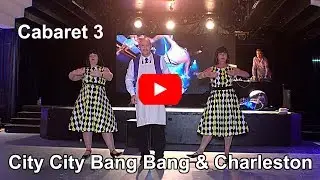 Cabaret 3 City City Bang Bang & Charleston