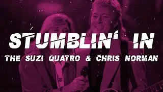 The Suzi Quatro & Chris Norman - Stumblin ' In (Lyrics)
