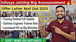 Infosys Joining Big Announcement 🔥 | Offer Letter Mail Out 2025 + Launchpad Big Mistakes Warning!