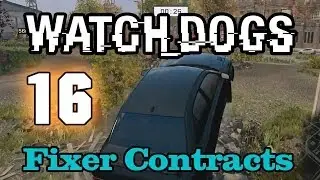 Watch Dogs Fixer Contract - Raid mission ( Episode 16 )