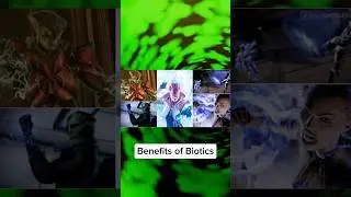 The benefit of being a Biotics