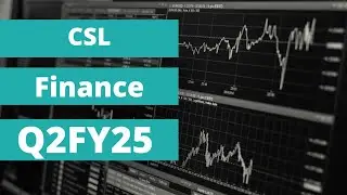 CSL Finance Analysis and it's Q2FY25 Highlights