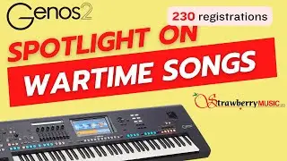Play 23 WARTIME SONGS on your Yamaha GENOS 2 - 230 professional registrations for 23 classic songs
