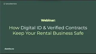 Digital ID & Verified Contracts for Rentals | Sharefox & St&oslash;/Criipto Webinar