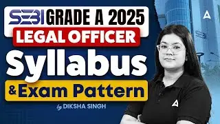 SEBI Grade A Legal Officer 2025  | SEBI Law officer Syllabus & Exam Pattern Explained in Detail