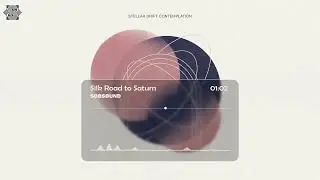 SOBS&Oslash;UND - Silk Road to Saturn 🪐 [Smooth Space Lo-Fi / Cruising Chillwave]