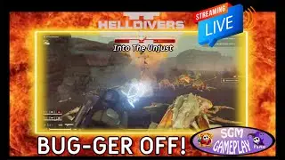 BUG-GER OFF! EP 3-HELLDIVERS II, INTO THE UNJUST