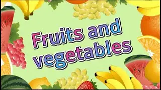 Fruits and vegetables vocabulary. Weather, shapes, colors vocabulary for kids. Educational video
