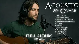 No Ads Full Album !!! Beautiful 70s 80s 90s Soft Rock Acoustic Covers - Greatest Love Songs Playlist