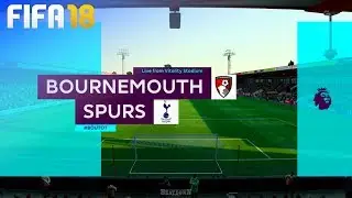 FIFA 18 - AFC Bournemouth vs. Tottenham Hotspur @ Vitality Stadium