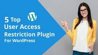 5 Top User Access Restriction Plugin for WordPress