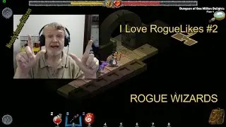 I Love RogueLikes #2 - ROGUE WIZARDS