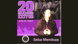 Sebasti&aacute;n Mendoza - Sin Vueltas