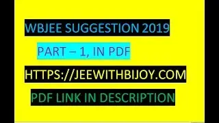 WBJEE SUGGESTION 2019 IN PDF PART -1 | WBJEE 2019 SUGGESTION PAPER