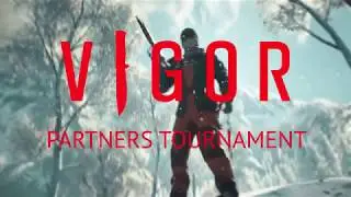 Vigor Partners Tournament Trailer