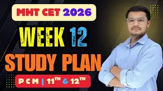 WEEK 12 Challenge | Study Target For Week 12 | Target MHT CET 2026 | #mhtcet2026