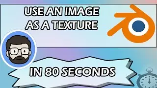 Use Image as Texture in Blender IN 80 SECONDS!