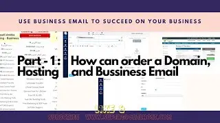 Part - 1: How can order a Domain, Hosting and Business Email to succeed in your Business?