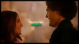 Hope & Landon ||| Maybe