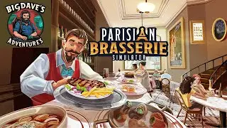 BigDave Tries - Parisian Brasserie Simulator