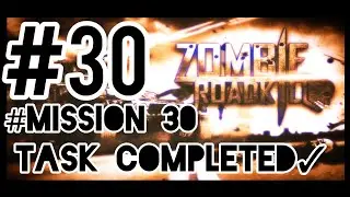 zombie roadkill mission 30, zombie roadkill mission 30 completed,zombie road kill gameplay