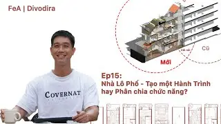 Nhà Lô Phố - Tạo một Hành Trình hay Phân chia chức năng? | FeA |Divodira