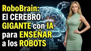 RoboBrain: El CEREBRO GIGANTE con IA para ENSE&Ntilde;AR a los ROBOTS