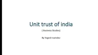 Unit trust of india ( UTI)