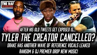 Tyler The Creator Old Tweets May Get Him CANCELLED | Beam Drake References Leak! | Ransom DJ Premier