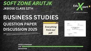 JKBOSE | CLASS 12TH | BUSINESS STUDIES | QUESTION PAPER 2025 | SOFT ZONE | DISCUSSION |