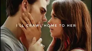 I''ll crawl home to her (stefan and elena)