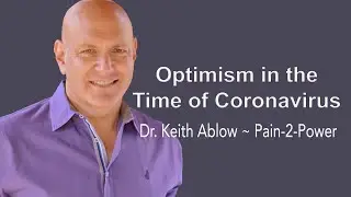 Dr. Keith Ablow - Optimism in the Time of Coronavirus