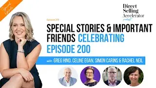 EP 200: Special Stories & Important Friends - Celebrating Episode 200!