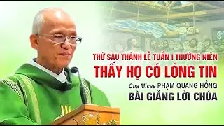 Thứ Sáu Thánh Lễ Tuần I Thường Niên - Bài giảng của Cha Phạm Quang Hồng