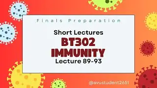 BT302-Immunology | Final Term Preparation | Short lectures 89-93 (part 1)