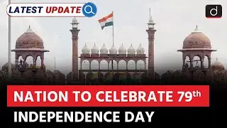 79th Independence Day  | Red Fort  | Latest Update | Drishti IAS English